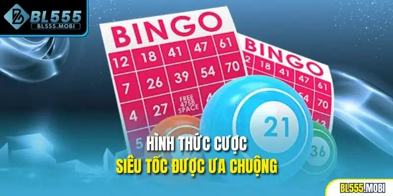 Hình thức cược siêu tốc được ưa chuộng