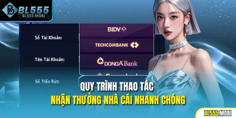 Quy trình thao tác nhận thưởng nhà cái nhanh chóng